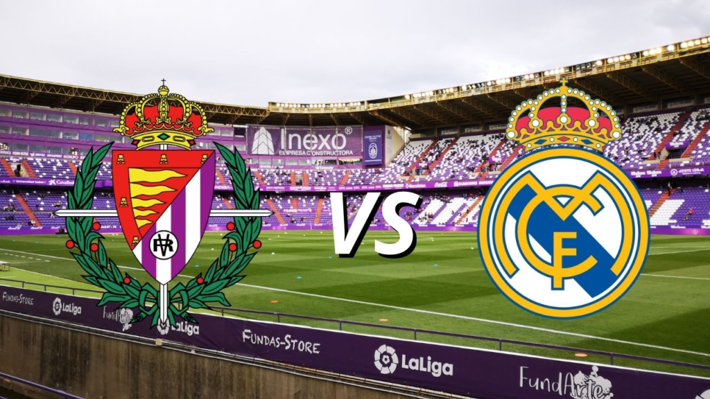 Real Valladolid vs Real Madrid